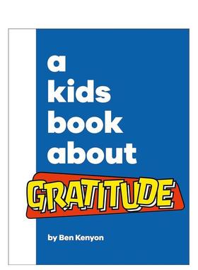 【现货】【给孩子的书】感恩【A Kids Book About】Gratitude英文青少年读物Ben Kenyon精装DK Children6-9岁进口原版书978024163