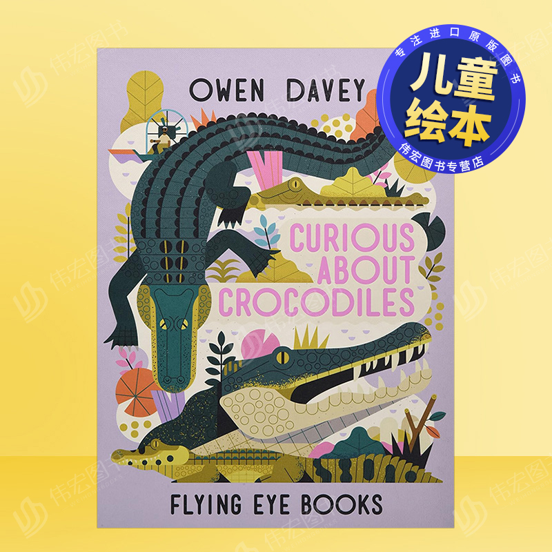 【现货】【欧文·戴维动物系列】好奇的鳄鱼英文儿童绘本IP系列进口原版外版书精装3-6周岁【Owen Davey Animals Series】Curiou