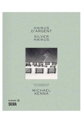 【预售】银之俳句迈克尔肯纳亚洲摄影集Silver Haikus英文摄影集摄影师专辑Haely Chang进口原版书精装Editions Skira Paris97823