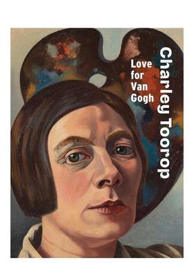 【现货】查理托罗普对梵高的热爱Charley Toorop英文博物馆展览私人收藏画册Renske Cohen Tervaert精装Waanders进口原版书978946