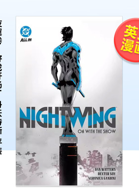 【预售】【DC Comics】夜翼卷1好戏开场by丹沃特斯Nightwing Vol1 On with the Show英文漫画图书Dan Watters Dexter Soy平装进口
