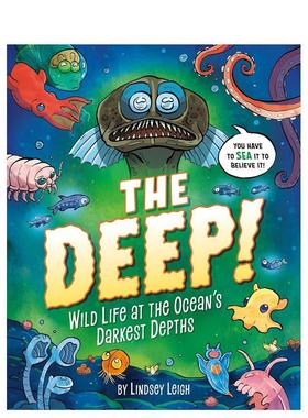 【现货】深海海洋蕞深处的野生生物英文儿童绘本知识百科进口原版图书The Deep!  Wild Life at the Ocean's Darkest Depths精