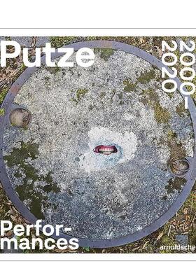 【预售】托马斯普策 2000-2020年行为艺术作品集Thomas Putze 英文艺术家艺术工作室Katrin Burtschell平装Arnoldsche Art Publis