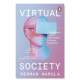 and Virtual 虚拟社会虚拟宇宙和人类体验 The 新领域英文社会科学进口原版 Society 预售 the 书简装 Fron 外版 New Metaverse