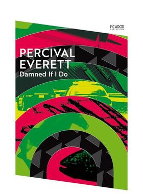 【预售】【布克奖入围作家珀西瓦尔埃弗雷】如果我这样做就该死英文文学小说Damned If I Do平装进口原版书Percival Everett Pic