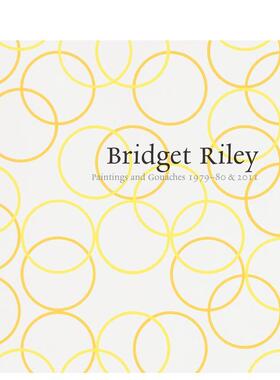 【预售】布里奇特莱利1979-1980 年与 2011 年绘画及水粉画Bridget Riley英文艺术家艺术工作室平装Ridinghouse进口原版书9781905