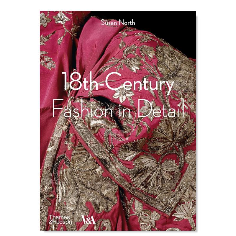 【现货】【V&A】18th-Century Fashion in Detail,18世纪时尚细节英文时尚风格与历史原版图书外版进口书籍