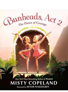 【现货】芭蕾少女第二幕Bunheads英文儿童绘本自我认知情绪管理Misty Copeland精装Nancy Paulsen Books进口原版书9780399547683