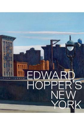 【预售】爱德华霍普的纽约Edward Hopper’s New York英文外国美术20世纪Kim Conaty精装Yale University Press进口原版书9780300