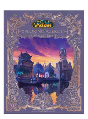 【预售】魔兽世界 探索艾泽拉斯-岛屿与群岛World of Warcraft英文艺术插画原画设定集Alex Acks精装Blizzard Entertainment进口原