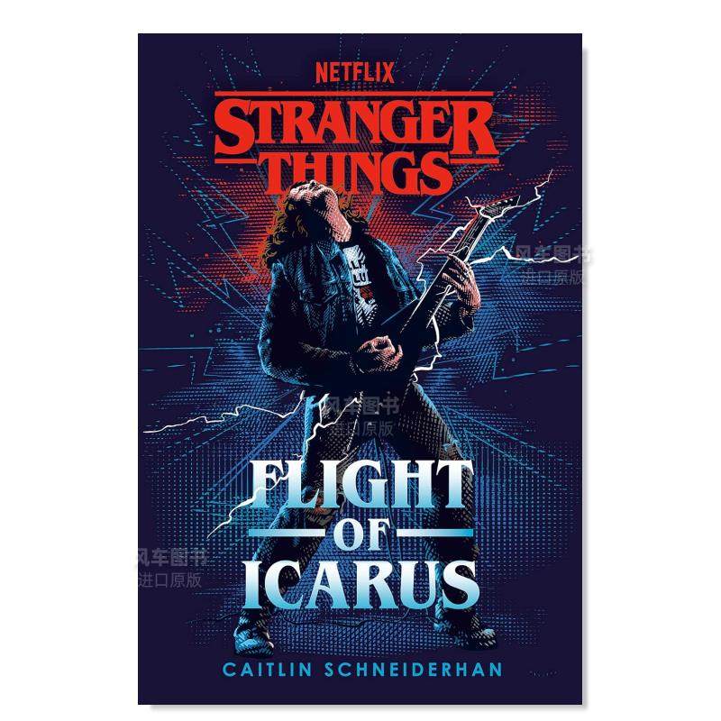 【预售】怪奇物语:伊卡洛斯飞行 Stranger Things: Flight of Icarus英文小说原版图书外版进口书籍 Schneiderhan, Caitlin Rando