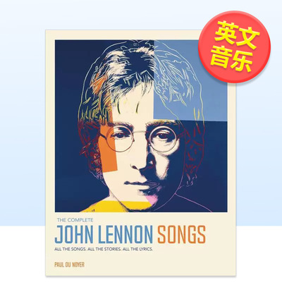 【现货】约翰列侬音乐作品完全收录The Complete John Lennon Songs英文音乐Paul Du Noyer精装Welbeck publishing进口原版书9781