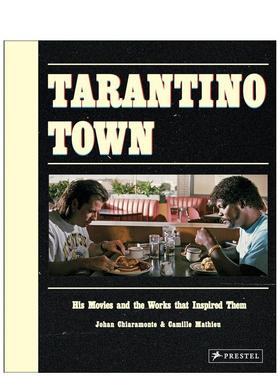 【预售】塔伦蒂诺小镇电影与灵感溯源Tarantino Town英文影视Johan Chiaramonte精装进口原版书Prestel9783791376288