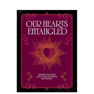 【预售】心缠意绵 暗黑情诗与永恒爱语集Our Hearts Entangled英文文学世界文学Agnes Hollyhock精装Quarto进口原版书97815771556