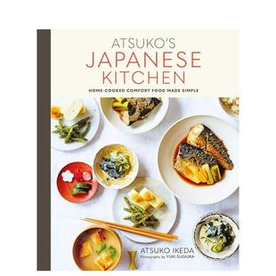 日本厨房家常菜其实很简单Atsuko’s Japanese Kitchen英文餐饮Atsuko Ryland 池田厚子 Ikeda精装 Peters&Small进口原版 现货