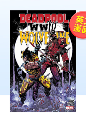 【现货】【Marvel】死待与金刚狼第三次世界大战英文漫画平装进口原版书DEADPOOL & WOLVERINE: WWIII KELLY  JOE