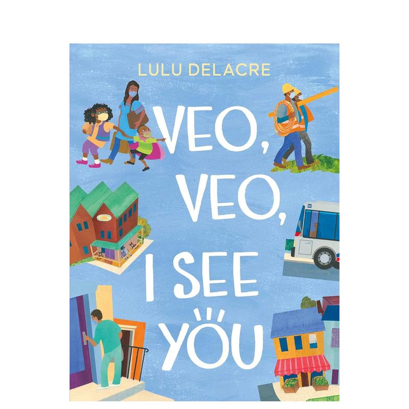 【预售】【Pura Belpré 荣誉奖】我看见你英文儿童绘本插画师进口原版外版书精装3-6周岁Veo， Veo， I See YouLulu DelacreAthen