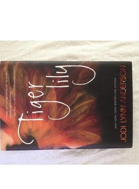 【现货】老虎百合Tiger Lily英文青少年读物ANDERSON JODI LYNNHarpercollins6-9岁进口原版书9780062883360