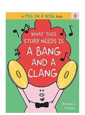 【现货】这个故事需要的是一声响What This Story Needs Is a Bang and a Clang英文儿童绘本动物生态环保VirjanHarpercollins6-9