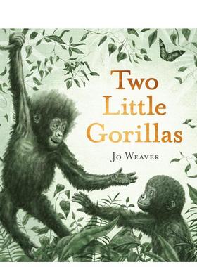 【预售】【凯特格林纳威奖入围作者Jo Weaver】两只小猩猩Two Little Gorillas英文儿童绘本自我认知情绪管理Jo Weaver平装3-6岁进