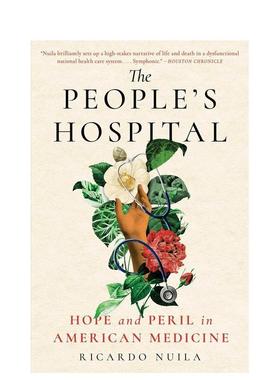 【预售】人民医院美国医学的希望与危险The People's Hospital Hope and Peril in American Medicine英文文学传记平装进口原版书