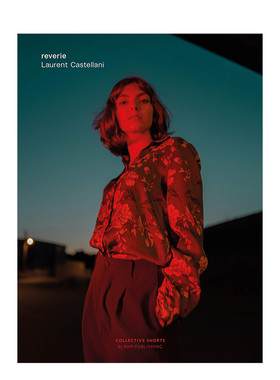 【现货】幻想曲英文摄影集摄影师专辑精装reverie LAURENT CASTELLANI著New Heroes & Pioneer出版