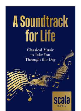 【现货】生活的原声带A Soundtrack for Life 英文音乐Scala Radio精装Kyle Books进口原版书9780857839671