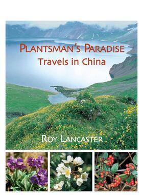【预售】植物学家的乐土中国纪行A Plantsman's Paradise英文生活旅行Roy Lancaster精装ACC Art Books进口原版书9781851495153
