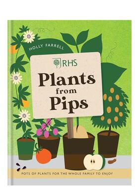 【现货】从果核中种植水果和水彩RHS Plants from Pips英文生活综合Holly Farrell精装Mitchell Beazley-UK进口原版书97817847204