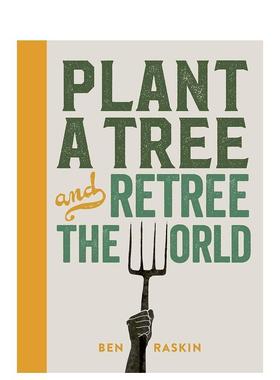 【现货】种一棵树重树世界Plant a Tree & Re-Tree the World英文社会科学Ben Raskin精装Leaping Hare进口原版书9780711279346
