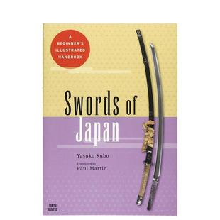 【现货】日本刀剑日文日本艺术Paul Martin东京美术进口原版书9784808710712Ｓｗｏｒｄｓ　ｏｆ　Ｊａｐａｎ