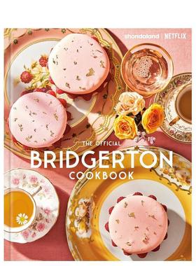 【预售】布里奇顿官方食谱The Official Bridgerton Cookbook英文餐饮Regula Ysewijn 精装进口原版书Random House Worlds9780593