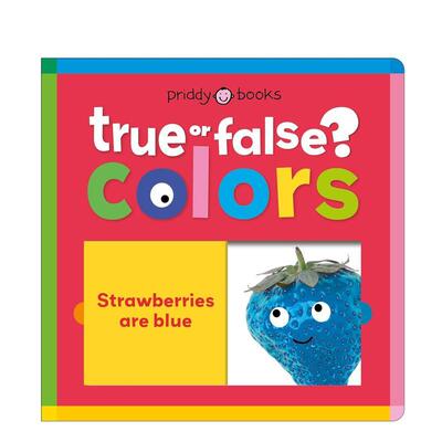 【预售】颜色 是真是假？ Colors  True or False? 英文儿童趣味Priddy Books纸板书1-3岁Priddy Books US9781684495733