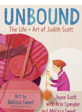 【现货】无界朱迪斯斯科特的艺术和生活Unbound英文儿童绘本知识百科 Brie Spangler Page精装Knopf3-6岁进口原版书9780525 8116