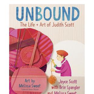 Page精装 8116 无界朱迪斯斯科特 书9780525 6岁进口原版 Knopf3 Spangler Brie 艺术和生活Unbound英文儿童绘本知识百科 现货