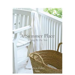 Summer Place英文室内设计空间与装 饰Tricia Rizzoli进口原版 夏日住宅滨海生活美学A Foley精装 书9780847870004 现货