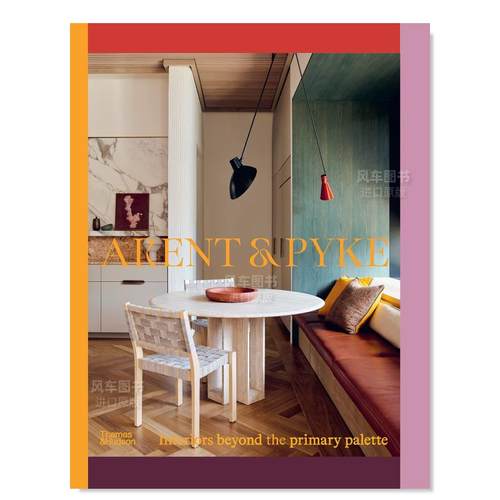 【现货】Arent & Pyke: 超越初级调色板的室内装修英文室内设计空间与装饰精装进口原版外版书籍Arent & Pyke: Interiors Beyond
