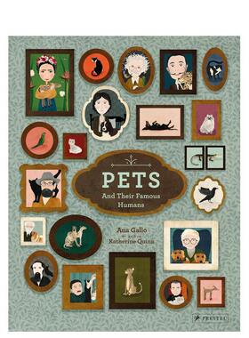 【现货】宠物及其有名的主人Pets And Their Famous Humans英文儿童艺术启蒙Ana Gallo精装Prestel3-6岁进口原版书9783791374253