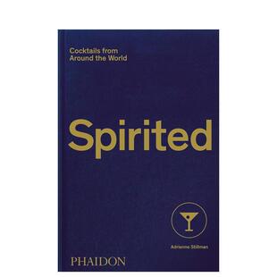 Adrienne 图 鸡尾酒Spirited Around the from 热情似火来自世界各地 Cocktails Stillman进口原版 World英文生活餐饮精装 现货