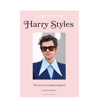 【现货】偶像风尚 哈里斯泰尔斯 哈卷【Icons of Style】Harry Styles英文时尚风格与历史Lauren Cochrane 精装Welbeck publishin