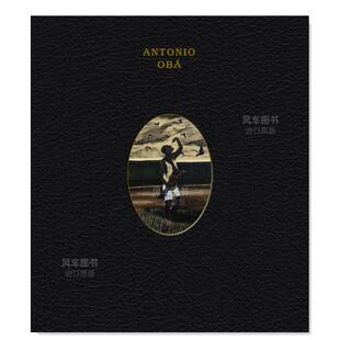外版 书精装 Antonio CampbellCircle 巴西艺术家安东尼奥·奥巴英文艺术家艺术工作室进口原版 ObaDiana Books 预售