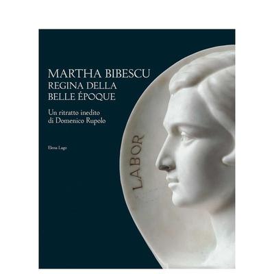 【预售】玛莎比贝斯库美好时代的女王Martha Bibescu Queen of the Belle Époque英文艺术总论历史理论评论Elena LagoOfficina L