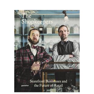 【现货】店主 店面经营与未来零售业The Shopkeepers:Storefront Businesses 英文室内设计空间与装饰Jan Schwochow精装Die Gest