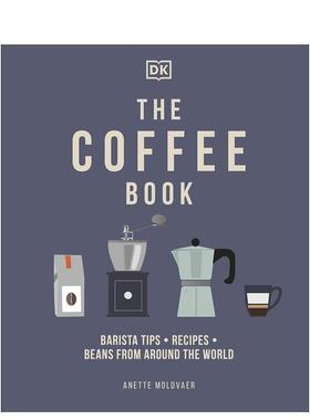 【预售】咖啡之书The Coffee Book英文餐饮Anette Moldvaer精装DK进口原版书9780241481127