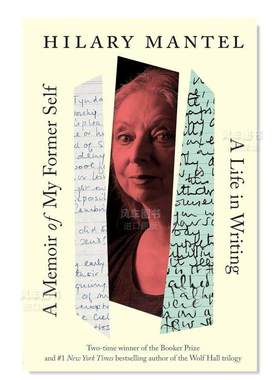 【预售】【布克奖得主Hilary Mantel自传】从前的我（美版）英文文学传记进口原版外版书精装14岁以上A Memoir of My Former Sel
