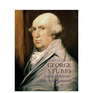 【预售】乔治斯塔布斯回忆录A Memoir of George Stubbs英文艺术家艺术工作室平装Pallas Athene进口原版书9781843680024