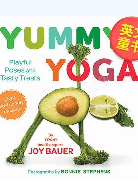 【现货】美味瑜伽:有趣的摆盘和美味的款待英文青少年读物进口原版外版书精装Yummy Yoga: Playful Poses and Tasty TreatsJoy Ba