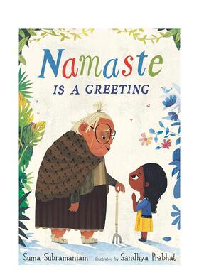 【现货】Namaste是种问候Namaste Is a Greeting英文儿童绘本人际关系Suma Subramaniam精装Walker Books UK进口原版书9781529510