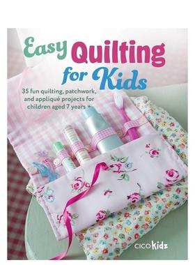 【预 售】儿童简易拼贴英文手工制作进口原版书Easy Quilting for Kids平装CICO Kidz著CICO Books出版