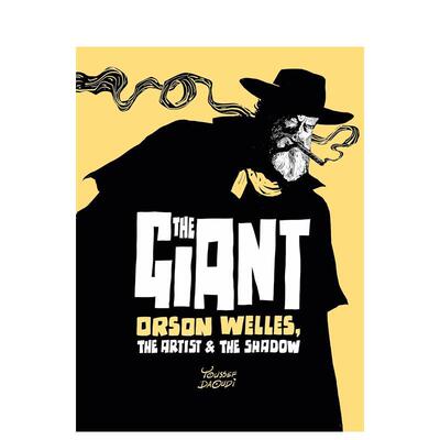 【现货】人奥森威尔斯艺术与阴影The Giant Orson Welles the Artist and the Shadow英文漫画精装Youssef Daoudi Macmillan U